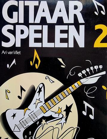 Gitaar Spelen 2 - Ari van Vliet - Gitaarmethode beschikbaar voor biedingen