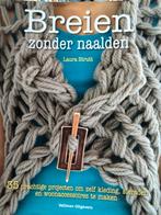 Breien zonder naalden - Breiboek, Ophalen of Verzenden, Gelezen, Breien en Haken, Laura Strutt