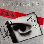 Foreighner - Say you will, Cd's en Dvd's, Pop, Ophalen of Verzenden, 7 inch, Zo goed als nieuw