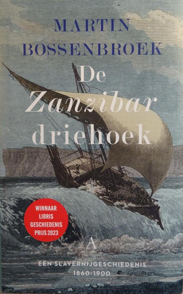de Zanzibar driehoek - Martin Bossenbroek, Boeken, 19e eeuw, Martin Bossenbroek, Ophalen of Verzenden, Zo goed als nieuw