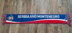 Sjaal Servië & Montenegro, Ophalen of Verzenden, Zo goed als nieuw, Buitenlandse clubs, Vaantje of Sjaal