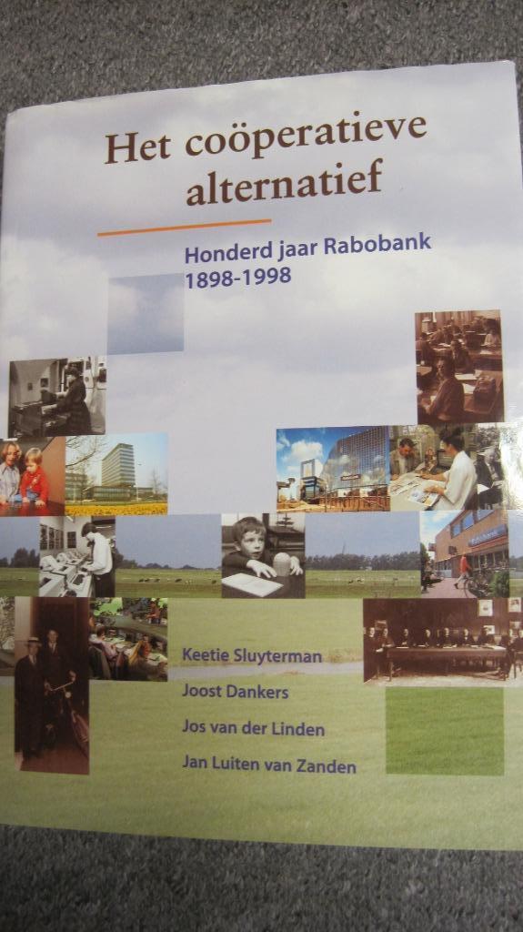 Het coöperatieve alternatief: 100 jaar Rabo bank 1898 - 1998, Boeken, Advies, Hulp en Training, Zo goed als nieuw, Ophalen of Verzenden