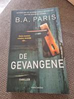 B.A. Paris - De gevangene, Boeken, Ophalen of Verzenden, Zo goed als nieuw, Nederland, B.A. Paris