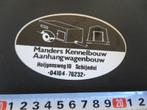 sticker schijndel manders kennelbouw aanhangwagenbouw, Ophalen, Zo goed als nieuw