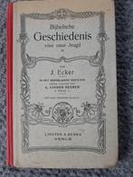 Bijbelsche geschiedenis voor onze jeugd, J. Ecker, Antiek en Kunst, Verzenden, J.Ecker