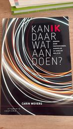 Carin Wevers - Kan ik daar wat aan doen?, Sociale wetenschap, Ophalen of Verzenden, Zo goed als nieuw, Carin Wevers