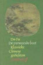 Du fu: de verweesde boot, klassieke chinese gedichten, Ophalen of Verzenden, Gelezen