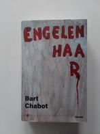 Bart Chabot : Engelenhaar, Ophalen of Verzenden, Zo goed als nieuw, Nederland, Bart Chabot