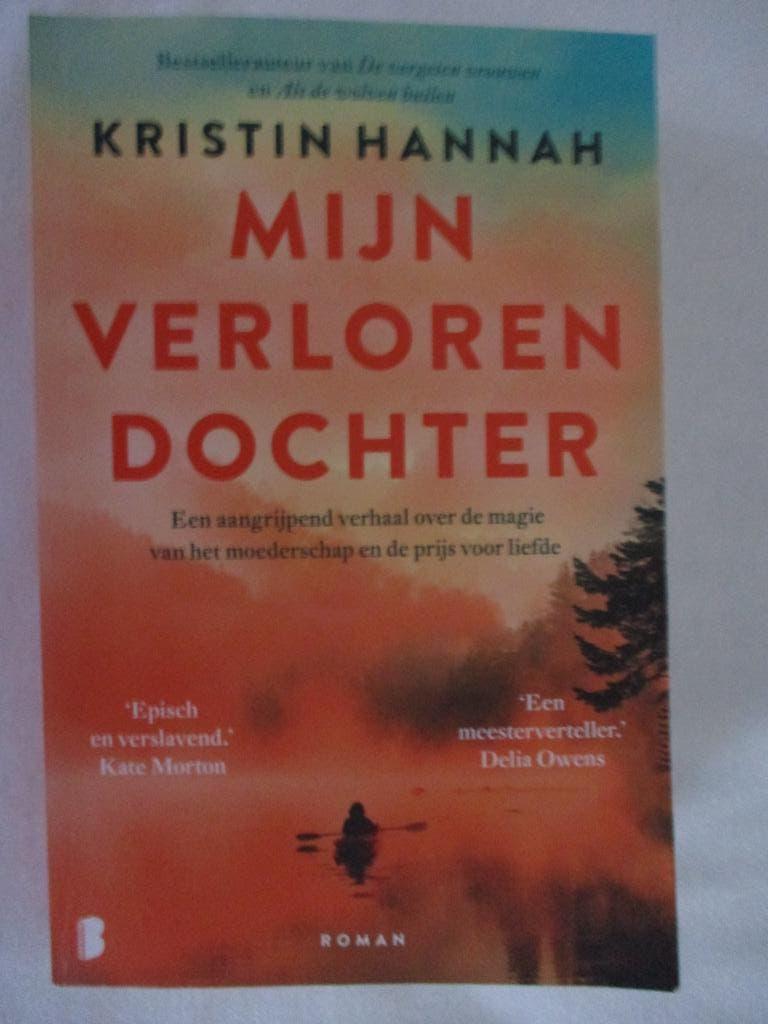 Mijn verloren dochter. Kristin Hannah., Boeken, Romans, Ophalen, Zo goed als nieuw, Kristin Hannah.