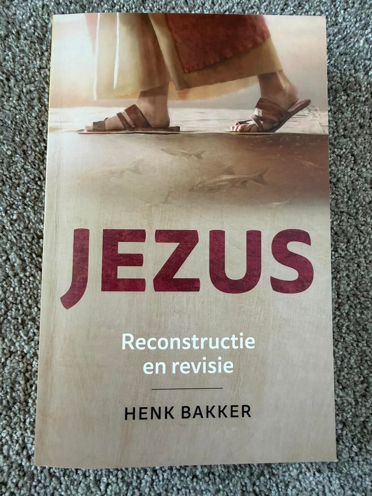 Jezus - Reconstructie en revisie - Henk Bakker, Verzenden, Zo goed als nieuw