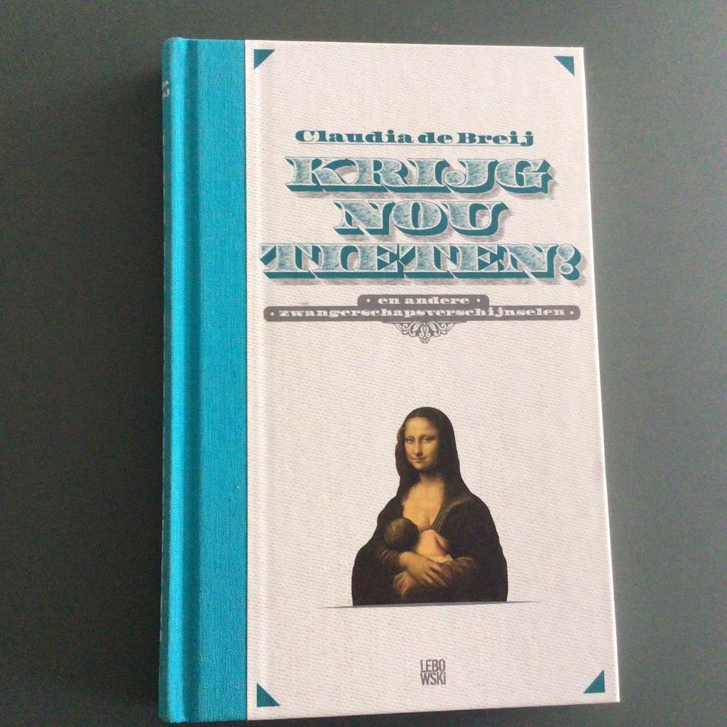 Claudia de Breij - Krijg nou tieten!, Zwangerschap en Bevalling, Ophalen of Verzenden, Zo goed als nieuw, Claudia de Breij
