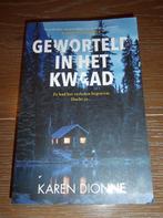 In nieuwstaat: Karen Dionne - Geworteld in het kwaad, Ophalen of Verzenden, Zo goed als nieuw