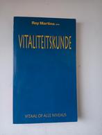 Roy Martina - Vitaliteitskunde, Ophalen of Verzenden, Zo goed als nieuw, R. Martina