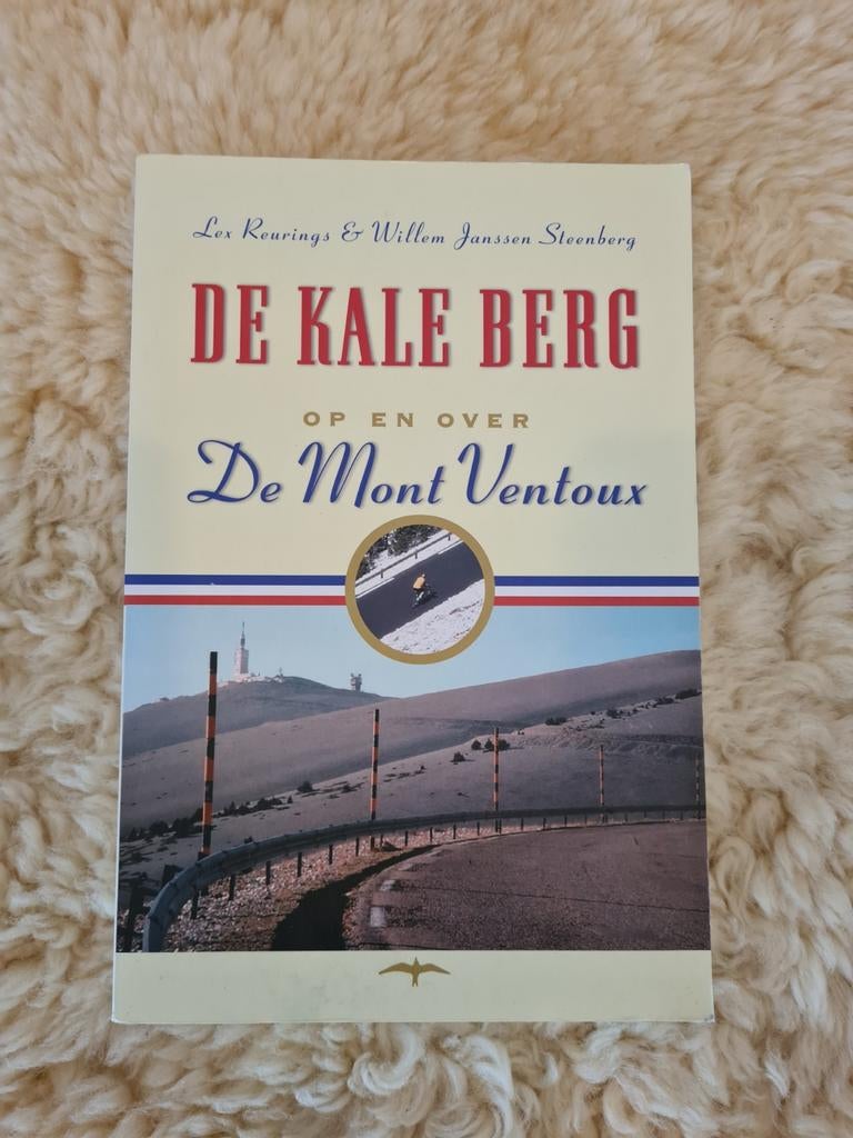 De Kale Berg: Op en over De Mont Ventoux - Lex Reurings, Boeken, Ophalen of Verzenden, Gelezen, Lex Reurings & Willem Janssen Steenberg