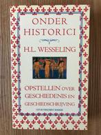 Onder historici - HL Wesseling, Ophalen of Verzenden, Zo goed als nieuw, HL Wesseling