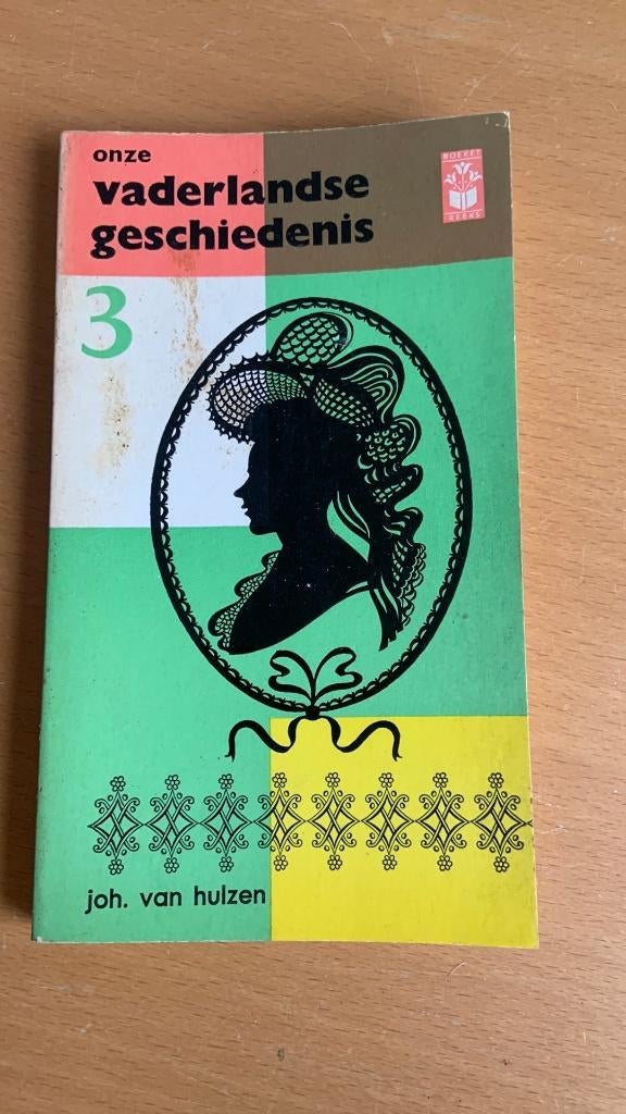 Onze vaderlandse geschiedenis 3 - Joh. Van Hulzen, Ophalen of Verzenden