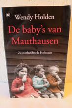 WENDY HOLDEN==DE BABY'S VAN MAUTHAUSEN, Boeken, WENDY  HOLDEN, Ophalen of Verzenden, Zo goed als nieuw, Tweede Wereldoorlog