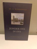 Zonder Ons In Ons - Ds. A. Moerkerken - Nieuw, Boeken, Ophalen of Verzenden, Nieuw, Ds. A. Moerkerken, Christendom | Protestants