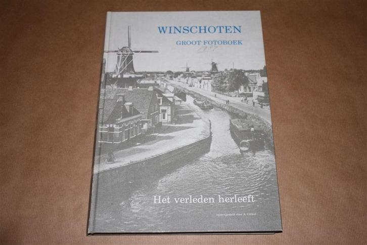 Winschoten - Groot Fotoboek - A. Olthof - 1987, Boeken, Geschiedenis | Stad en Regio, Zo goed als nieuw, Ophalen of Verzenden