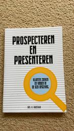 K. Radstaak - Prospecteren en Presenteren, K. Radstaak, Sociale wetenschap, Ophalen of Verzenden, Zo goed als nieuw