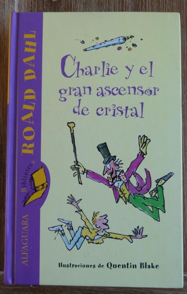 Charlie y el gran ascensor de cristal - Roald Dahl, Boeken, Taal | Spaans, Zo goed als nieuw, Ophalen of Verzenden