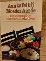 Aan Tafel bij Moeder Aarde - Vegetarisch Kookboek, Ophalen of Verzenden, Nieuw, Overige gebieden, Gezond koken