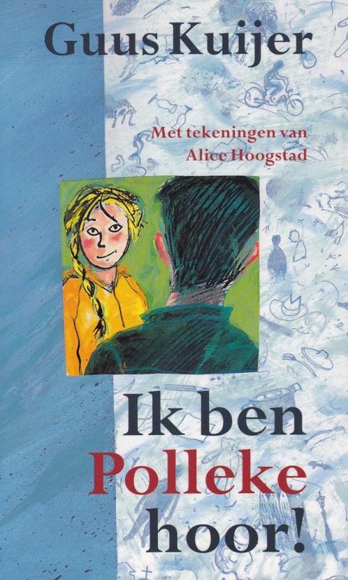 Ik ben Polleke hoor ! (Guus Kuijer), Boeken, Kinderboeken | Jeugd | 10 tot 12 jaar, Fictie, Ophalen of Verzenden