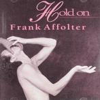 FRANK AFFOLTER CD HOLD ON, Ophalen of Verzenden, 1980 tot 2000, Zo goed als nieuw
