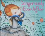 DANGEROUSLY EVER AFTER - Dashka Slater, Gelezen, Fictie algemeen, Ophalen of Verzenden, 4 jaar