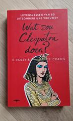 Beth Coates - Wat zou Cleopatra doen?, Ophalen of Verzenden, Zo goed als nieuw, Beth Coates; Elizabeth Foley