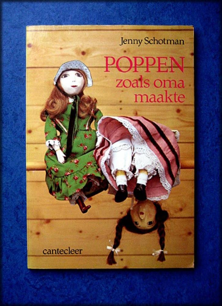 POPPEN zoals OMA MAAKTE - Jenny Schotman, Boeken, Hobby en Vrije tijd, Zo goed als nieuw, Poppen maken, Verzenden