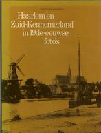Haarlem en Zuid-Kennemerland in de 19e eeuwse foto's van, Boeken, Ophalen of Verzenden, Gelezen