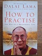 Dalai Lama - How to Practice the Way to a Meaningful Life, Ophalen of Verzenden, Zo goed als nieuw, Spiritualiteit algemeen