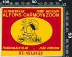 Sticker: Alfons Carmoy Autoafbraak Oude Metalen - Kontich, Ophalen of Verzenden, Zo goed als nieuw, Auto of Motor
