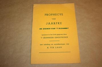 Prophecye van Jaarfke, de ziener van \'t Oldambt - K ter Laa beschikbaar voor biedingen