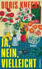 Doris Knecht, Ja, nein, vielleicht, Ophalen of Verzenden, Nieuw