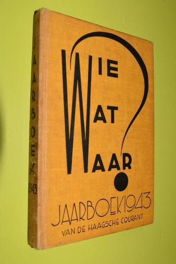 Wie-Wat-Waar?. Jaarboek 1943- van de Haagsche Courant- beschikbaar voor biedingen