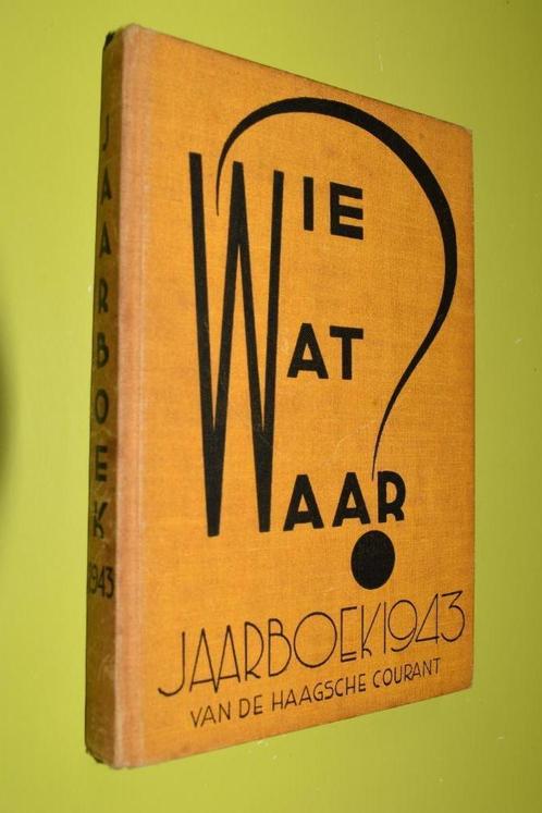 Wie-Wat-Waar?. Jaarboek 1943- van de Haagsche Courant-, Boeken, Geschiedenis | Vaderland, Gelezen, 20e eeuw of later, Ophalen of Verzenden