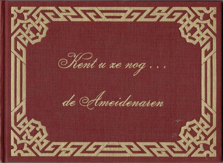 De Ameidenaren -Kent u ze nog, Boeken, Geschiedenis | Stad en Regio, Zo goed als nieuw, Ophalen of Verzenden