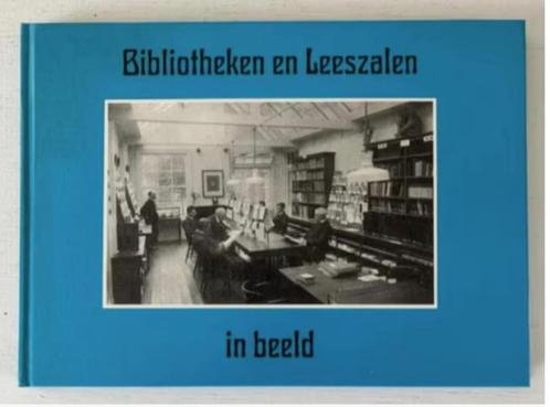Bibliotheken en Leeszalen in beeld - Carla Ebbens, Boeken, Geschiedenis | Stad en Regio, Zo goed als nieuw, Ophalen of Verzenden
