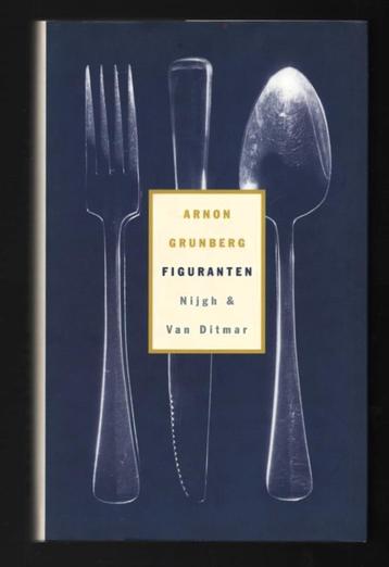 Arnon Grunberg ~ Figuranten ~ geb./stofomslag ~ 1e druk beschikbaar voor biedingen