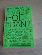 Hoe Dan? - Randall Munroe, alledaagse problemen adviezen, Ophalen of Verzenden, Zo goed als nieuw, Randall Munroe