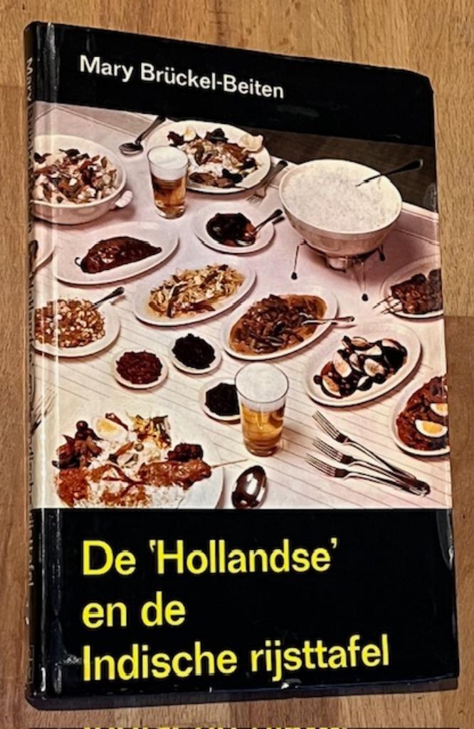 Mary Bruckel-Beiten De"Hollandse" en de Indische rijsttafel, Boeken, Kookboeken, Gelezen, Voorgerechten en Soepen, Hoofdgerechten