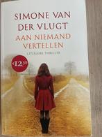 Simone van der Vlugt, Aan niemand vertellen, Boeken, Thrillers, Ophalen of Verzenden, Zo goed als nieuw