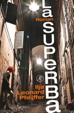Ilja Leonard Pfeijffer, La Superba, Paperback, Gelezen, Ilja Leonard Pfeijffer, Ophalen of Verzenden, Nederland