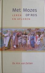 ds. H.A. van Zetten - Met Mozes op reis, Ophalen of Verzenden, Zo goed als nieuw, Christendom | Protestants