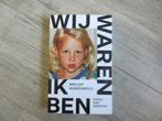 Wij waren, ik ben , weg uit Ruinerwold, Ophalen of Verzenden, Gelezen
