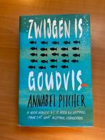 Annabel Pitcher - Zwijgen is goudvis, Non-fictie, Annabel Pitcher, Ophalen of Verzenden, Zo goed als nieuw