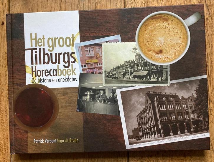 Het groot Tilburgs Horecaboek - Tilburg, Boeken, Geschiedenis | Stad en Regio, Zo goed als nieuw, 20e eeuw of later, Ophalen of Verzenden