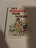 Het babyboek voor vaders - Peter Little, Ophalen of Verzenden, Zo goed als nieuw, Peter Little